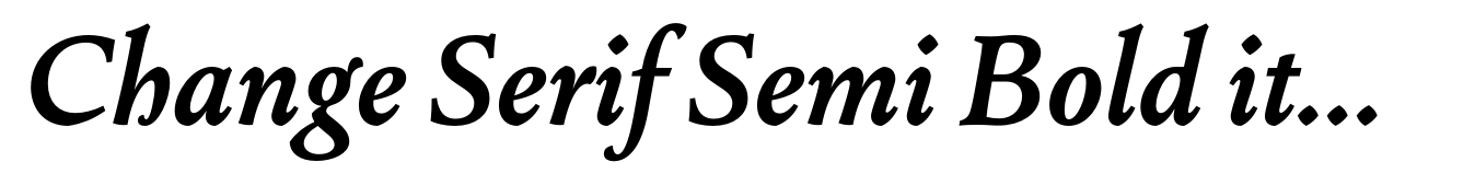 Change Serif Semi Bold italic